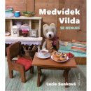 Lucie Sunková MEDVÍDEK VILDA SE NENUDÍ