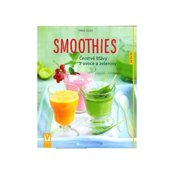 Smoothies - Čerstvé šťávy z ovoce a zeleniny