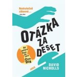 Nicholls David: Otázka za deset Kniha – Hledejceny.cz