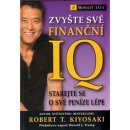 Zvyšte své finanční IQ - Starejte se o své peníze lépe (Kiyosaki Robert T.)