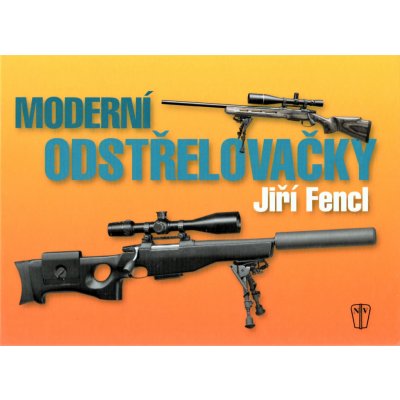 Moderní odstřelovačky - Jiří Fencl