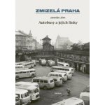 Zmizelá Praha - Autobusy a jejich linky – Hledejceny.cz