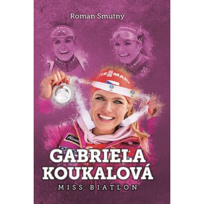 Gabriela Koukalová: miss biatlon