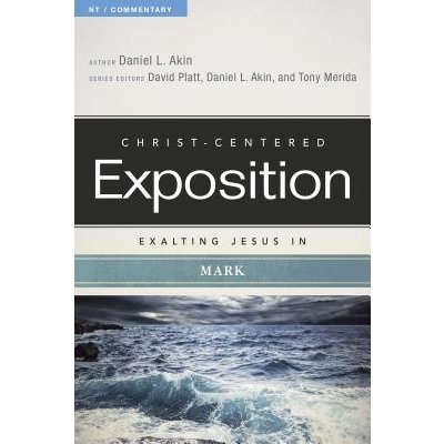 Exalting Jesus in Mark Akin Dr Daniel L. Paperback