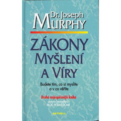 Zákony myšlení a víry: Joseph Murphy – Hledejceny.cz