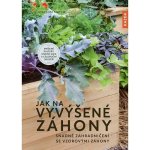 Joachim Mayer: Jak na vyvýšené záhony – Hledejceny.cz