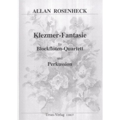 Rosenheck Klezmer Fantasie für Blockflöten-Quartett SATB und Percussion / kvartet zobcových fléten SATB + perkuse herní partitura – Zboží Dáma