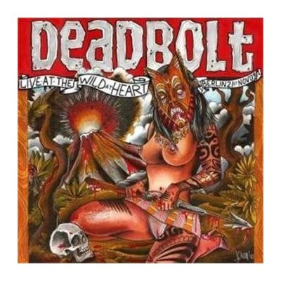 Deadbolt - Live At The Wild At Heart - Berlin 21st Nov. 2009 LP