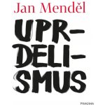 Uprdelismus - Jan Menděl – Sleviste.cz