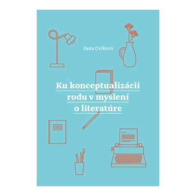 Ku konceptualizácii rodu v myslení o literatúre