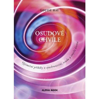 Osudové chvíle - Louise L. Hay – Zboží Mobilmania