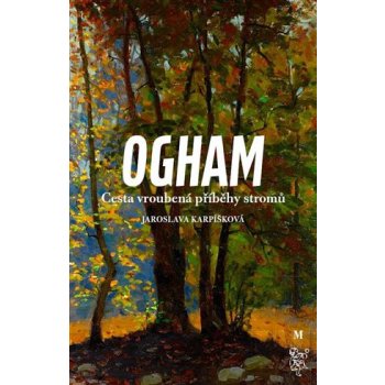 Ogham Cesta vroubená příběhy stromů