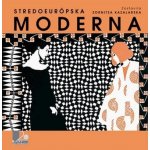 Stredoeurópska moderna - Zornitza Kazalarska editor – Hledejceny.cz