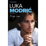 Luka Modrić: Moje hra - Robert Matteoni, Luka Modrić – Hledejceny.cz