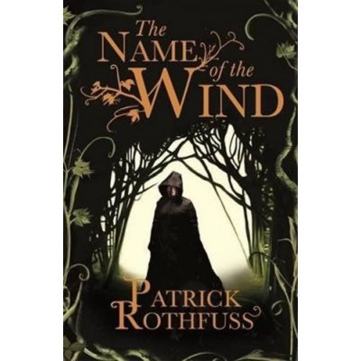 The Name of the Wind - Patrick Rothfuss – Hledejceny.cz