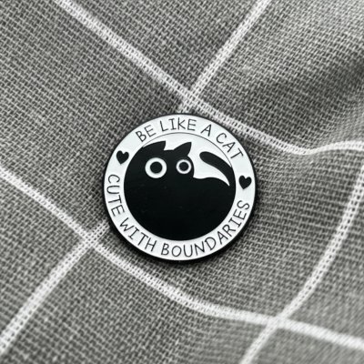 Pinarna Be like a cat, cute with boundaries Buď jako kočka, roztomilý á s hranicemi – Zboží Dáma
