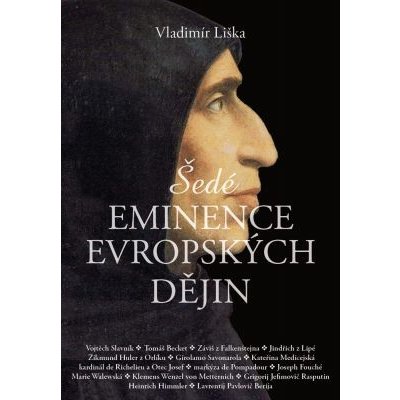 Šedé eminence v evropské historii - Vladimír Liška – Zboží Mobilmania