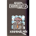 Kriminálník - Vonnegut Kurt – Sleviste.cz