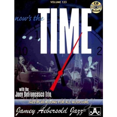 AEBERSOLD PLAY ALONG 123 NOW'S THE TIME with Joey DeFrancesco Trio + CD – Zboží Mobilmania