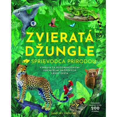 Zvieratá džungle - Sprievodca prírodou - Jane Wilsher – Hledejceny.cz