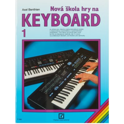 Nová škola hry na keyboard 1 - Benthien Axel – Hledejceny.cz