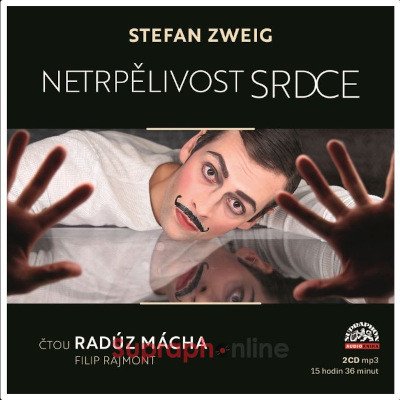 Stefan Zweig - Netrpělivost srdce (2CD)