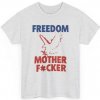 Pánské tričko s potiskem “Freedom Mother F*cker” Svoboda s nadhledem festivalové tričko z těžké bavlny s potiskem Ash