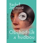 Obchodník s hudbou - Rachel Joyceová – Sleviste.cz