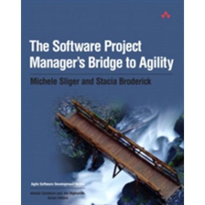 Software Project Manager's Bridge to Agility – Zboží Mobilmania