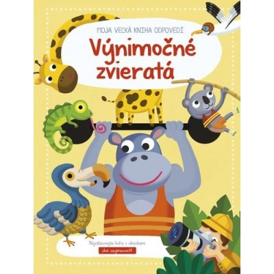 Moja veľká kniha odpovedí Výnimočné zvieratá – Zbozi.Blesk.cz