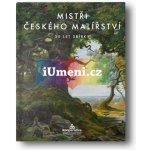 Mistři českého malířství – 30 let sbírky | Ivan Exner – Hledejceny.cz