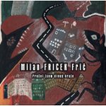 Prošel jsem divný kraje Frič Fricek Milan CD – Sleviste.cz