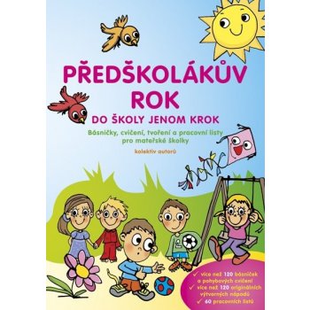 Předškolákův rok - do školy jenom krok - Robert Šibl, Jarmila Štýchová, Veronika Šiblová-Baudyšová, Hana Doležalová, Marie Balcárková, Bohumila Kohutová