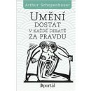 Kniha Umění dostat v každé debatě za pravdu - Arthur Schopenhauer