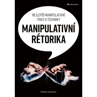 Jachtchenko, Wladislaw - Manipulativní rétorika – Zbozi.Blesk.cz