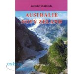 Austrálie. Nový Zéland - Kalivoda Jaroslav – Hledejceny.cz