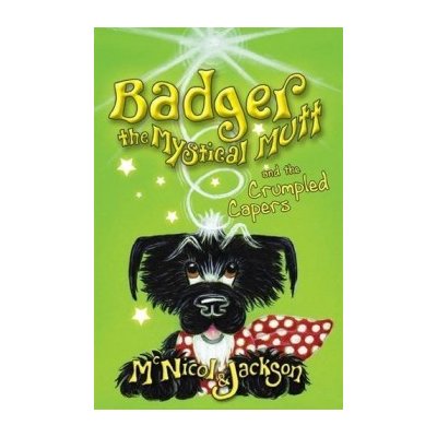 Badger the Mystical Mutt and the Barking Boogie – Hledejceny.cz