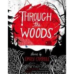 Through the Woods - Emily Carroll – Hledejceny.cz