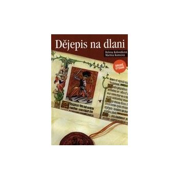 Dějepis na dlani - Martina Komsová, Helena Kohoutková