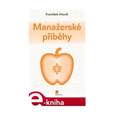 Manažerské příběhy - František Hroník