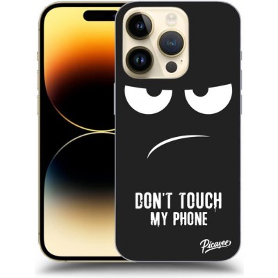 Pouzdro Picasee silikonové Apple iPhone 14 Pro - Don't Touch My Phone černé