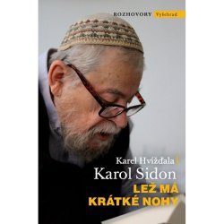 Lež má krátké nohy - Rozhovor Karla Hvížďaly s rabínem Karolem Sidonem - Karel Hvížďala