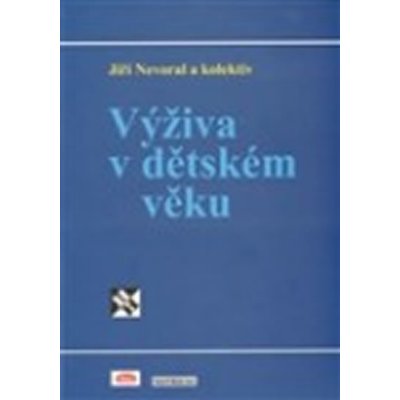 Výživa v dětském věku - Jiří Nevoral