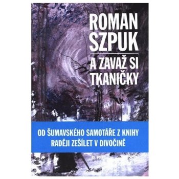 A zavaž si tkaničky - Roman Szpuk