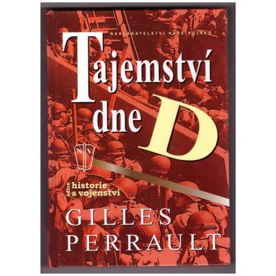 Tajemství dne D - Gilles Perrault – Hledejceny.cz