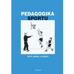 Pedagogika sportu - Petr Jansa – Hledejceny.cz