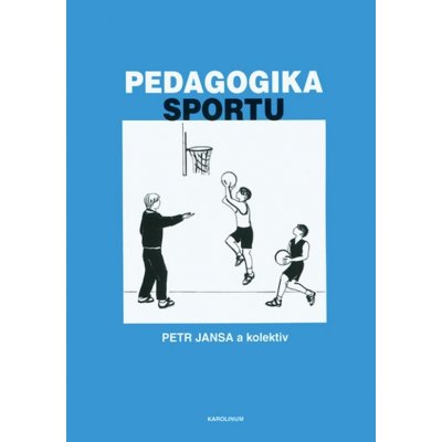 Pedagogika sportu - Petr Jansa – Hledejceny.cz