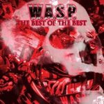 W.A.S.P. - The Best Of The Best 1984-2000 Digi CD – Zboží Mobilmania