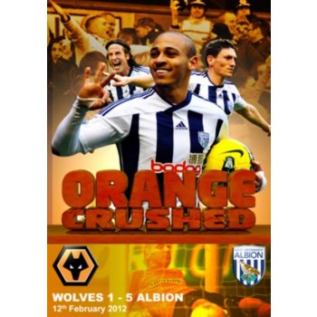 Wolves 1 West Bromwich Albion 5 - 12th February 2012 - Orange Crushed DVD