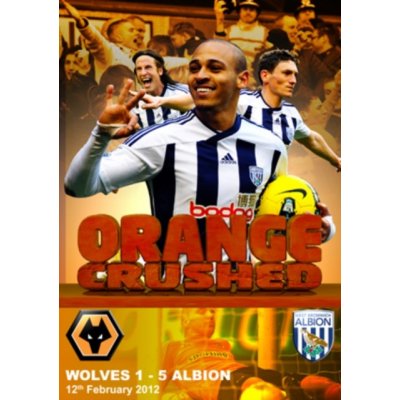 Wolves 1 West Bromwich Albion 5 - 12th February 2012 - Orange Crushed DVD – Zboží Mobilmania
